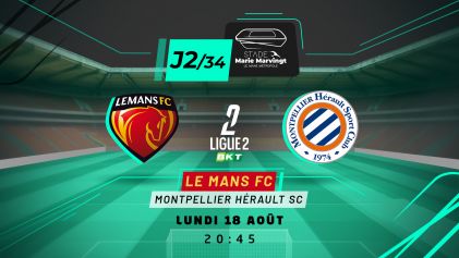 LE MANS FC - MONTPELLIER HSC