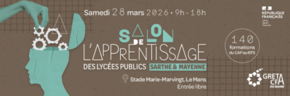 SALON DE L’APPRENTISSAGE DES LYCÉES PUBLICS DE LA SARTHE ET DE LA MAYENNE