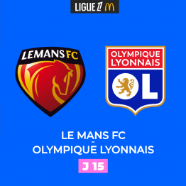 LE MANS FC - OLYMPIQUE LYONNAIS